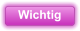 Wichtig