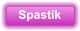 Spastik