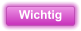 Wichtig