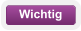 Wichtig