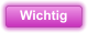 Wichtig