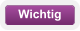 Wichtig