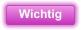 Wichtig